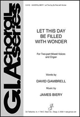 Let This Day Be Filled with Wonder Two-Part Mixed choral sheet music cover